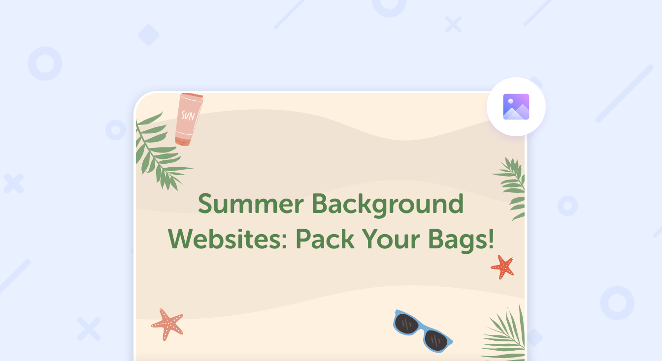 Summer Background Websites: Pack Your Bags!