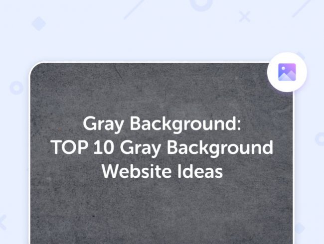 Gray Background: TOP 10 Gray Background Website Ideas