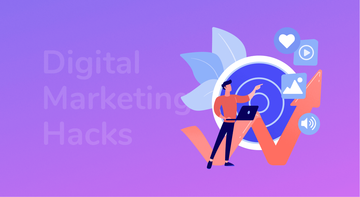 Digital Marketing Hacks to Boost Your Sales