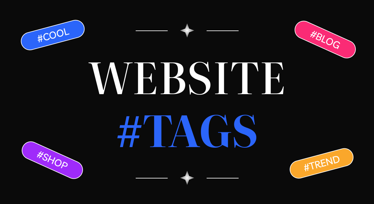 What Are Tags? Must-Have Website Tags You Need to Know