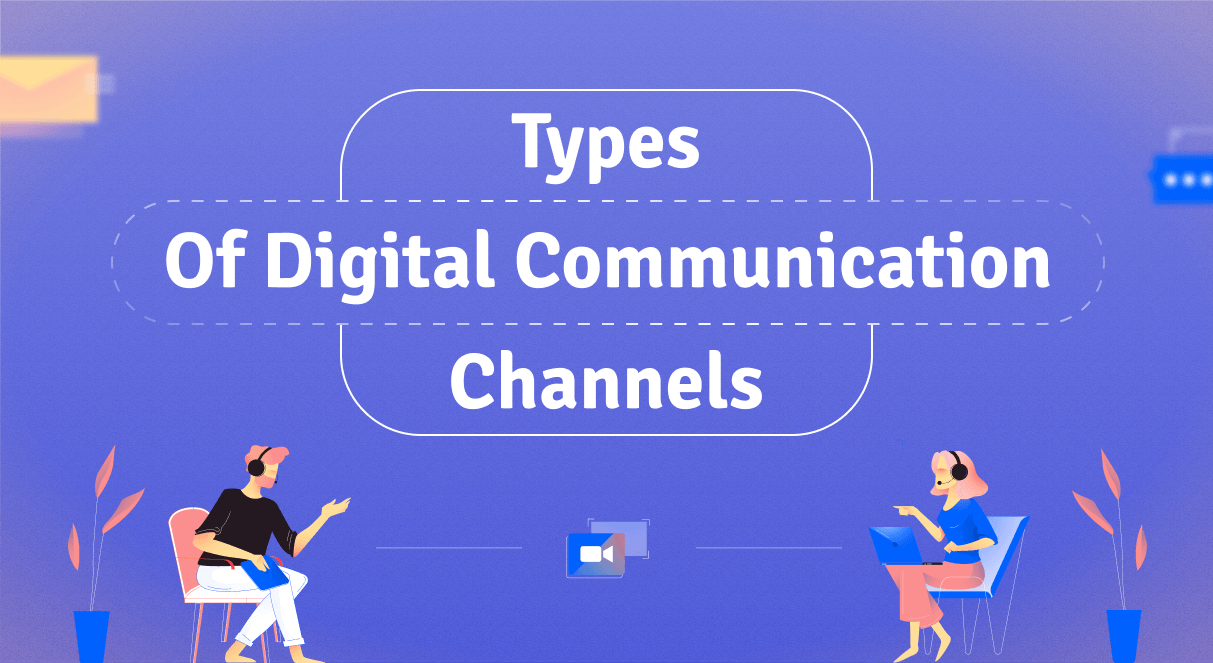 types of communication channels