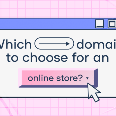 Which Domain to Choose For an Online Store?