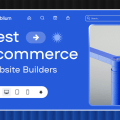 Best Ecommerce Website Builders