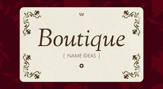 500+ Boutique Name Ideas and How to Get Started Right