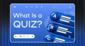 What Is a Quiz | Weblium